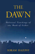 The Dawn: Political Teachings of the Book of Esther