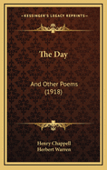 The Day: And Other Poems (1918)