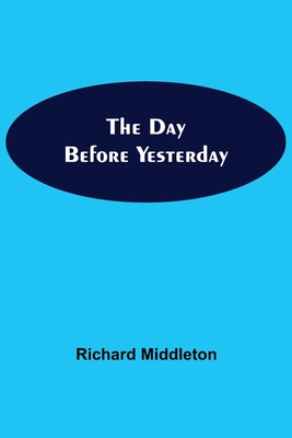 The Day Before Yesterday - Middleton, Richard