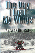 The Day I Lost My Wings