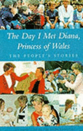 The Day I Met Diana, Princess of Wales - Hill, Susan (Editor)