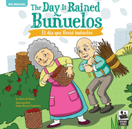 The Day It Rained Buuelos: El D?a Que Llovi? Buuelos