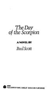 The day of the scorpion : a novel - Scott, Paul
