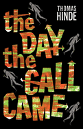 The Day the Call Came