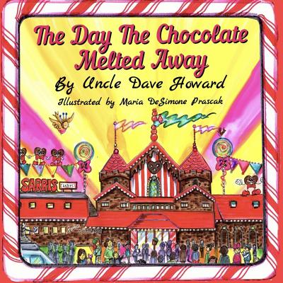 The Day The Chocolate Melted Away - Howard, Uncle Dave