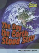 The Day the Earth Stood Still: Earth's Movement in Space