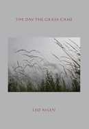 The Day the Grass Came: and Other Poems