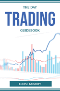 The Day Trading Guidebook