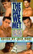 The Day We Met: The Very First Day of Long-Term Relationships - Hart, Jack (Editor)