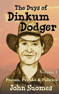 The Days of Dinkum Dodger (Volume 1) - Saomes, John