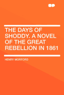 The Days of Shoddy: A Novel of the Great Rebellion in 1861