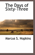 The Days of Sixty-Three