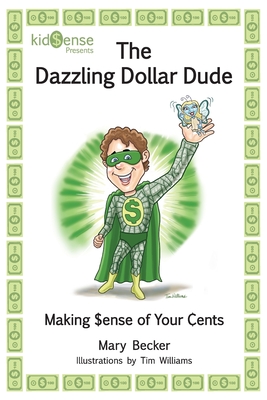 The Dazzling Dollar Dude - Becker, Mary