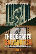 The De Facto Sasquatch: Cultural Legacies and Military Encounters