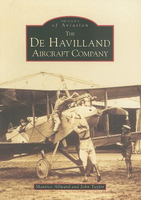 The de Havilland Aircraft Company - Allward, Maurice (Compiled by), and Taylor, John B (Compiled by)