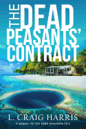 The Dead Peasants' Contract: A Sequel to the Dead Peasants File