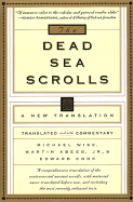 The Dead Sea Scrolls: A New Translation - Wise, Michael O, Professor, and Abegg, Martin G, Jr., and Cook, Edward M, Ph.D.