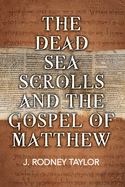 The Dead Sea Scrolls and the Gospel of Matthew