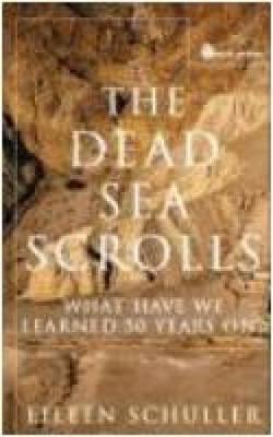 The Dead Sea Scrolls: What Have We Learned 50 Years On? - Schuller, Eileen M