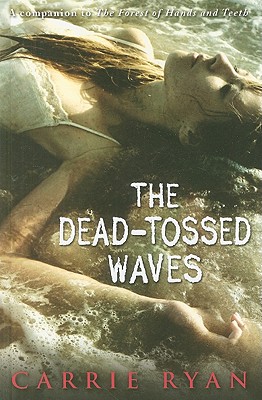 The Dead-Tossed Waves - Ryan, Carrie