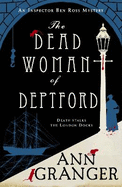 The Dead Woman of Deptford (Inspector Ben Ross mystery 6): A dark murder mystery set in the heart of Victorian London