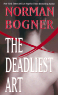 The Deadliest Art - Bogner, Norman