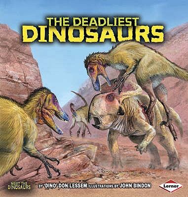 The Deadliest Dinosaurs - Lessem, Don