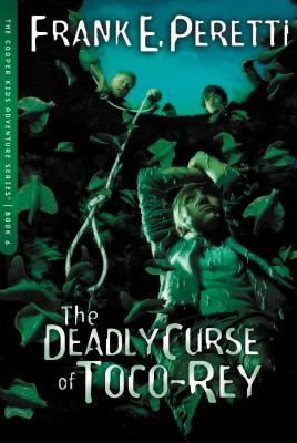 The Deadly Curse of Toco-Rey: 6 - Peretti, Frank E