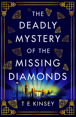 The Deadly Mystery of the Missing Diamonds - Kinsey, T E