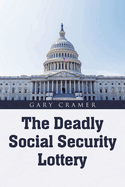 The Deadly Social Security Lottery