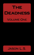 The Deadness Volume One