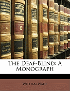 The Deaf-Blind: A Monograph