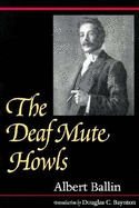 The Deaf Mute Howls - Ballin, Albert