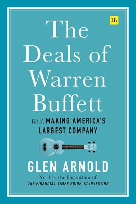 The Deals of Warren Buffett Volume 3 - Arnold, Glen