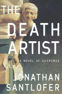 The Death Artist: A Novel of Suspense