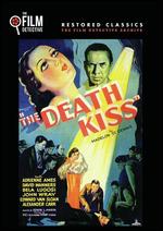 The Death Kiss - Edwin L. Marin