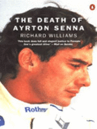 The Death of Ayrton Senna - Williams, Richard