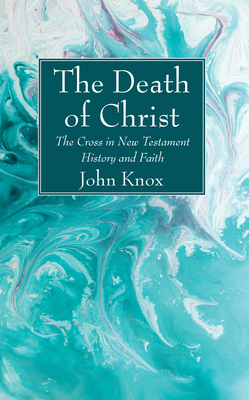 The Death of Christ - Knox, John