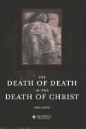 The Death of Death in the Death of Christ (Illustrated)