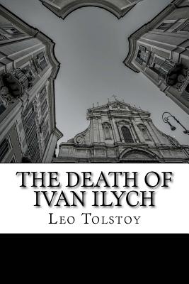 The Death of Ivan Ilych - Maude, Louise (Translated by), and Maude, Aylmer (Translated by), and Tolstoy, Leo