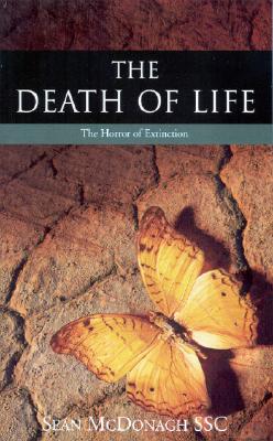 The Death of Life: The Horror of Extinction - McDonagh, Sean