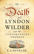 The Death of Lyndon Wilder and the Consequences Thereof