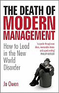 The Death of Modern Management: How to Lead in the New World Disorder