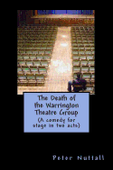 The Death of the Warrington Theatre Group