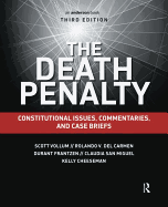 The Death Penalty: Constitutional Issues, Commentaries, and Case Briefs