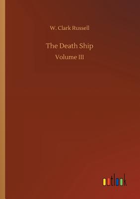 The Death Ship - Russell, W Clark