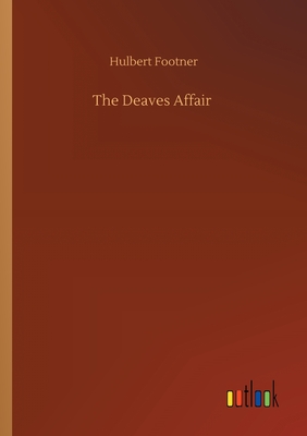 The Deaves Affair - Footner, Hulbert