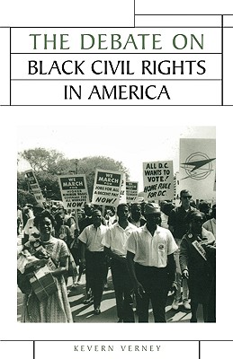 The Debate on Black Civil Rights in America - Verney, Kevern