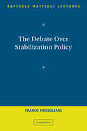 The Debate Over Stabilization Policy