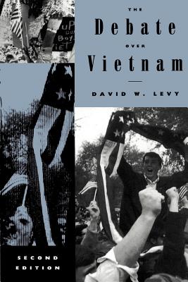 The Debate Over Vietnam - Levy, David W